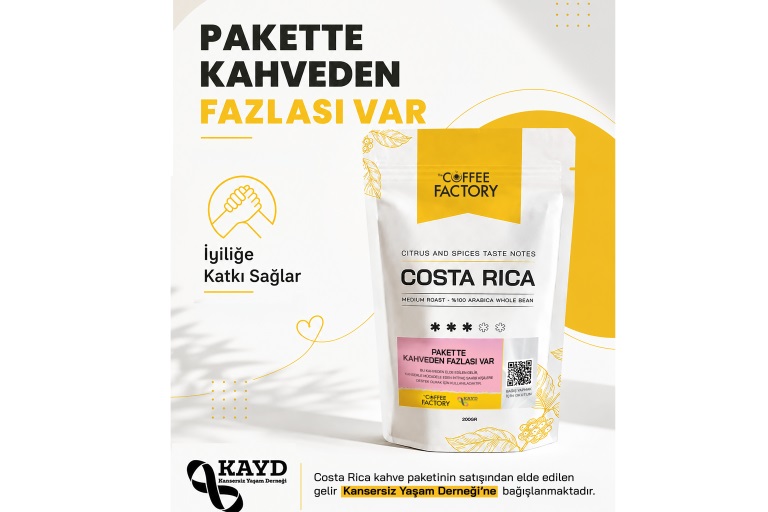 Coffee Factory�den Kansersiz Ya�am Derne�i ile Anlaml� �� Birli�i
